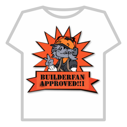 Builderfan Approved T-Shirt